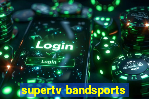 supertv bandsports